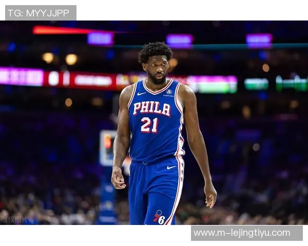 纳斯透露恩比德膝盖检查结果良好每日观察状态持续跟进